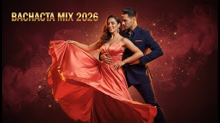 Bachata Love Mix 2026 | Sensual &amp; Warm Passion