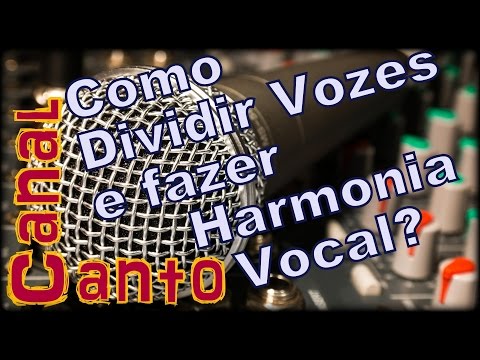 Aula de Canto - Como Dividir Vozes e Fazer Harmonia Vocal?