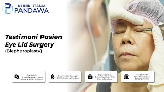 Testimoni Pasien Eyelid Surgery Blepharoplasty Klinik Utama Pandawa