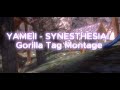 YAMEII - SYNESTHESIA! | Gorilla tag montage