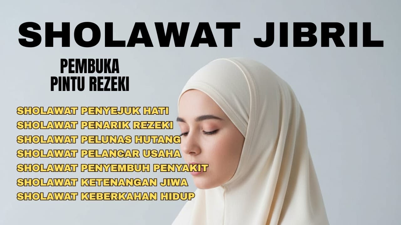 Sholawat Jibril Pembuka Pintu Rezeki Paling Dahsyat 