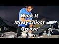 Work It by Missy Elliott Drum Groove