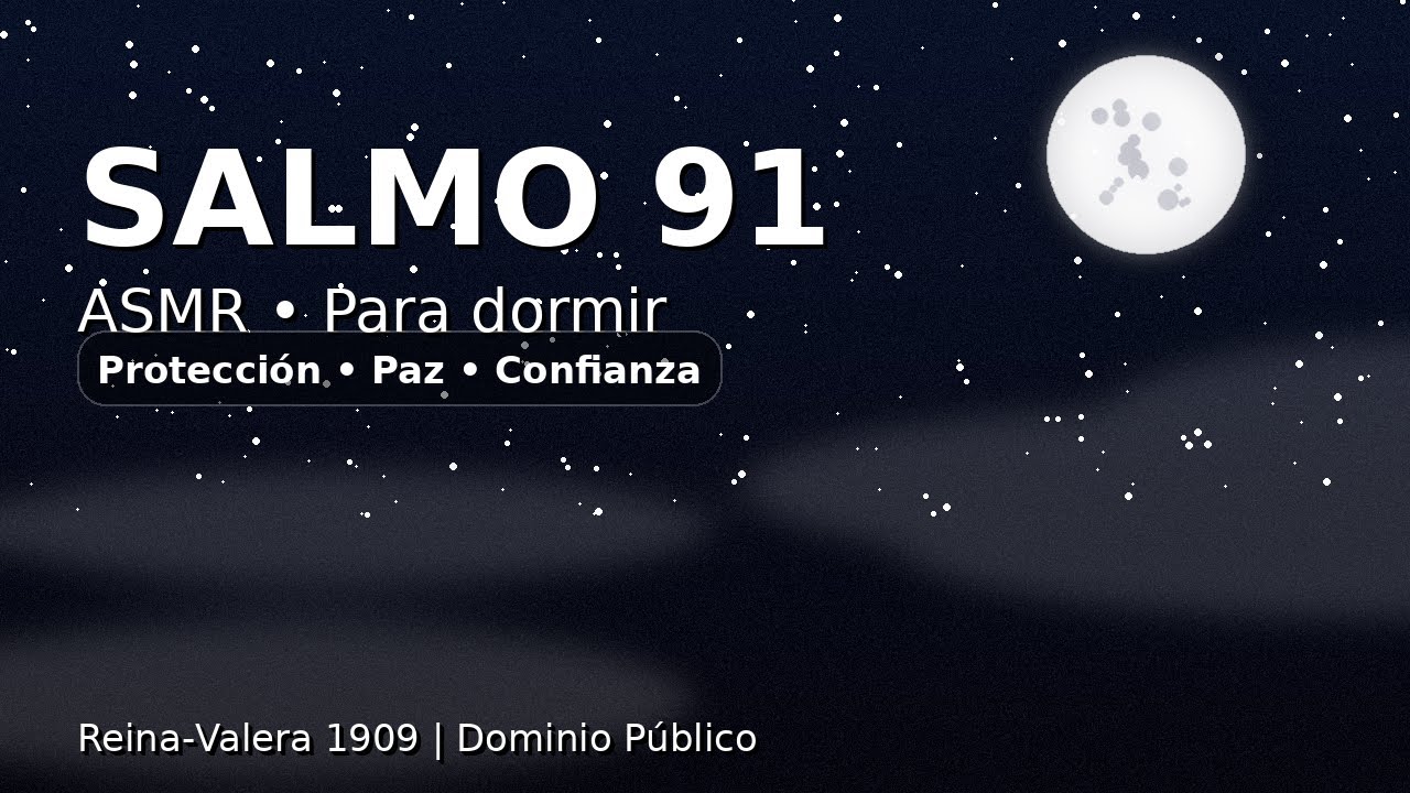 ASMR | Salmo 91 COMPLETO | Oración de la Noche 🌙 | Para Dormir en Paz ...