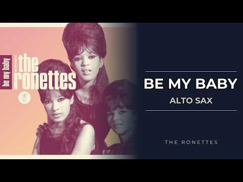 Be My Baby (Alto Saxophone - Easy & Standard Versions) - The Ronettes