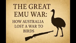 The Great Emu War: How Australia Lost a War to Birds