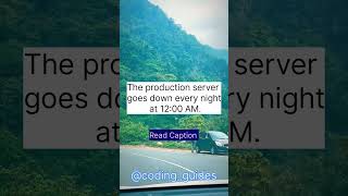 Why Does the Production Server Crash Every Night? #shorts #coding #interview