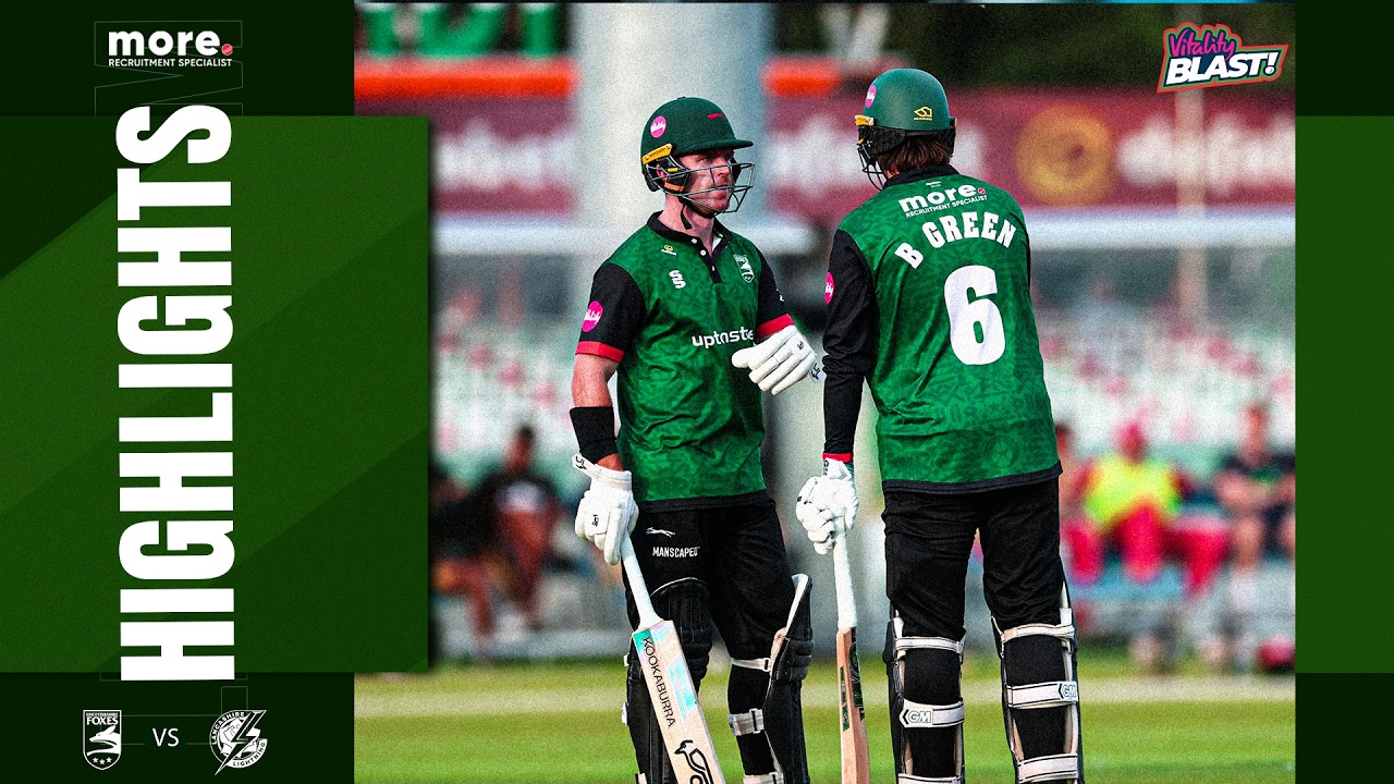 HIGHLIGHTS | Leicestershire Foxes vs Lancashire Lightning | Vitality Blast