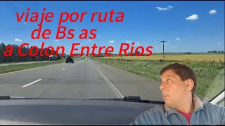 VIAJE BS AS - COLON ENTRE RIOS POR RUTA 🚙 QUE RUTAS TOMAR DESDE ZONA NORTE?