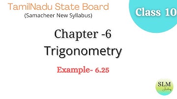 Class 10| Chapter-6 | Trigonometry | Example- 6.25 | SLM Academy | Maths videos