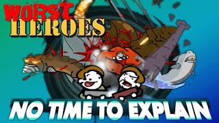 No Time To Explain: God Damn Dinosaur Laser Fight! (Part 3) Worst Heroes