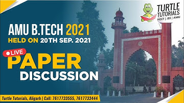 AMU B.Tech 2021 - Full Paper Discussion - and Expected Cutoff  #TurtleTutorials