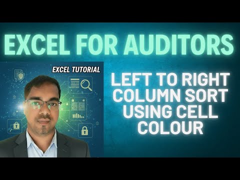 Left to right Columns sorting using cell color | Excel for auditing & auditors
