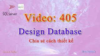 405 - Database - Chia sẻ cách thiết kế cơ sở dữ liệu - Design Database