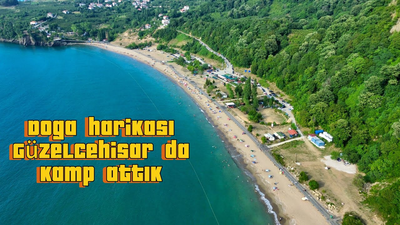 Bartın Güzelcehisar’da kamp attık. Güzelcehisar’a dair