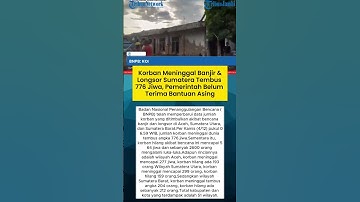 Korban Meninggal Banjir & Longsor Sumatera Tembus 776 Jiwa, Pemerintah Belum Terima Bantuan Asing