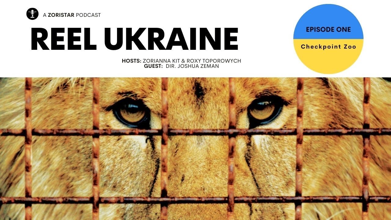 Reel Ukraine Ep1:  Checkpoint Zoo