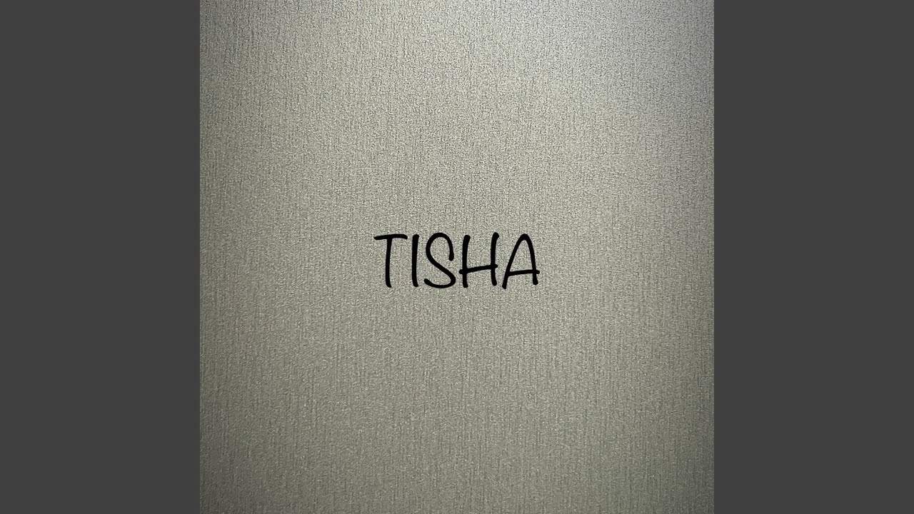 Tisha adlı videoyu YouTube'da izle Tisha adlı videoyu YouTube'da izle