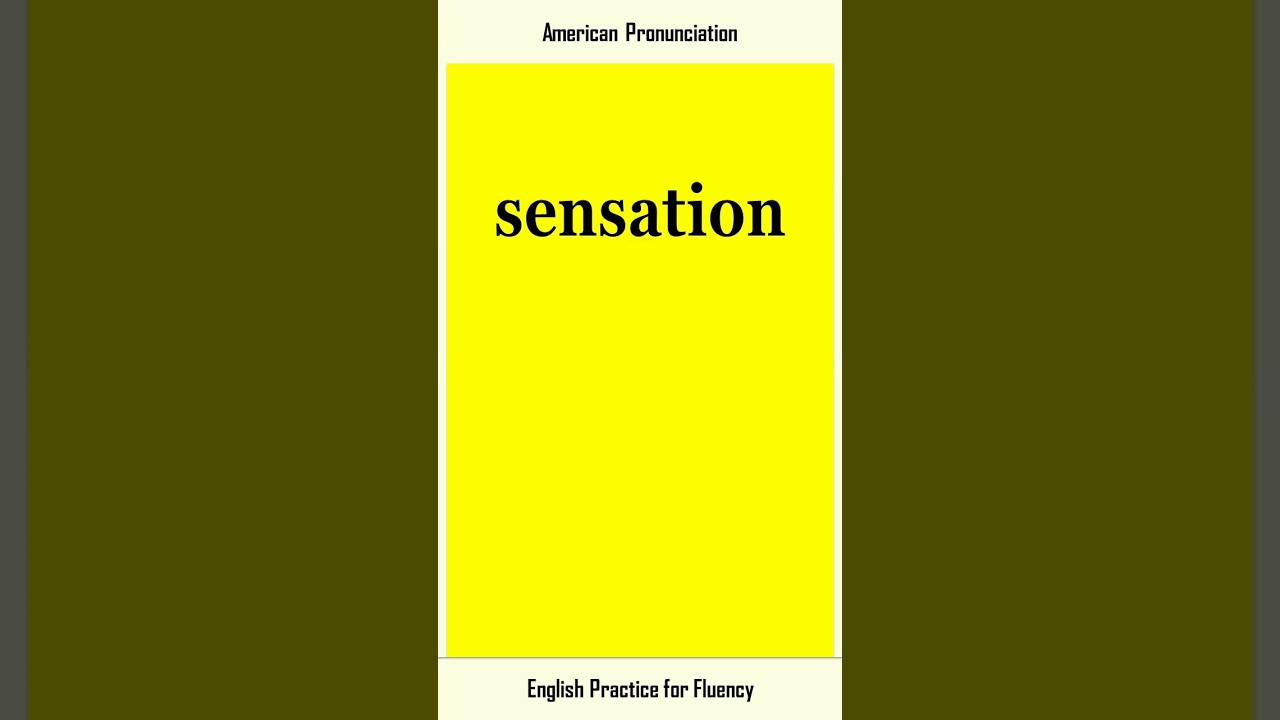 sensation, How to Say or Pronounce SENSATION in American, British English, Pronunciation