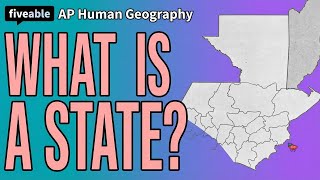 AP Human Geography - Unit 4: What is a State?