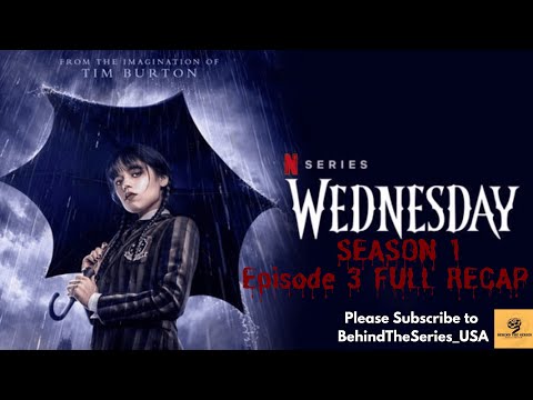 Wednesday Episode 3 Recap | Dark Secrets & Shocking Twists Explained