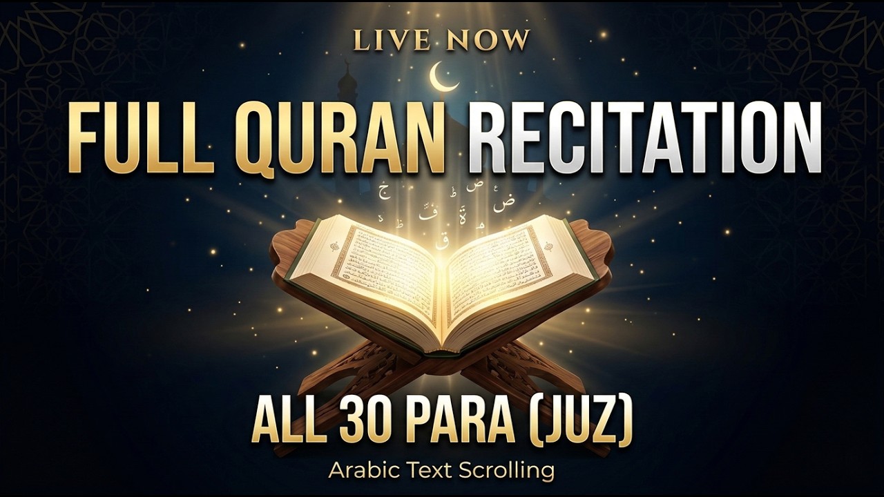 🔴 LIVE Quran Recitation – Full 30 Paras with Arabic Text | Beautiful Tilawat | 24/7 Quran Stream