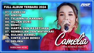 CAMELIA - TASYA ROSMALA ADELLA FULL ALBUM TERBARU 2024