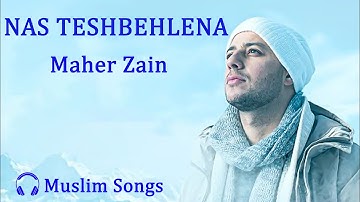 Maher Zain - Nas Teshbehlena (Lyrics)
