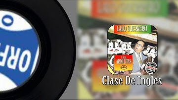 Clase De Ingles-Lalo Guerrero