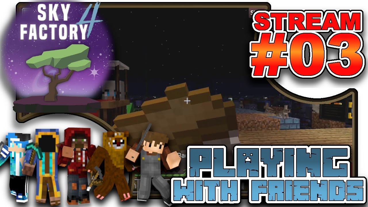 SKYFACTORY 4 - SKYGRID - PLAYING WITH FRIENDS!!! - YouTube