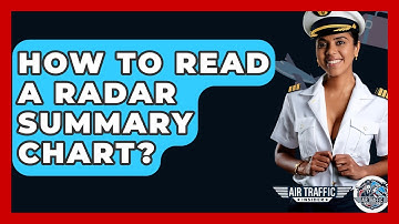 How To Read A Radar Summary Chart? - Air Traffic Insider