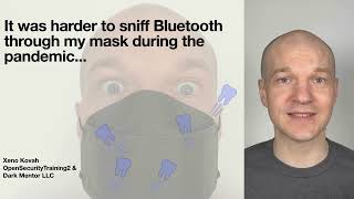 #HITB2023HKT D1T1 - It Was Harder To Sniff Bluetooth Through My Mask During The Pandemic - X. Kovah