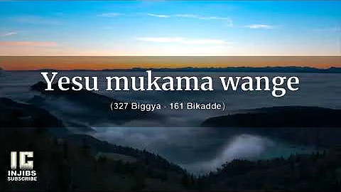 Luganda Hymns Lyrics - YESU MUKAMA WANGE (327 Biggya - 161 Bikadde)   Namirembe Cathedral Choir 2020