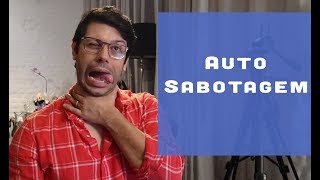 Como evitar a autossabotagem - Fred Mattos