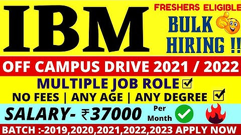 🔴IBM Off Campus Drive 2022 | 2021 | 2020 | 2019 Batch 🔥🔥 - IBM Recruitment 2021 | job in ibm