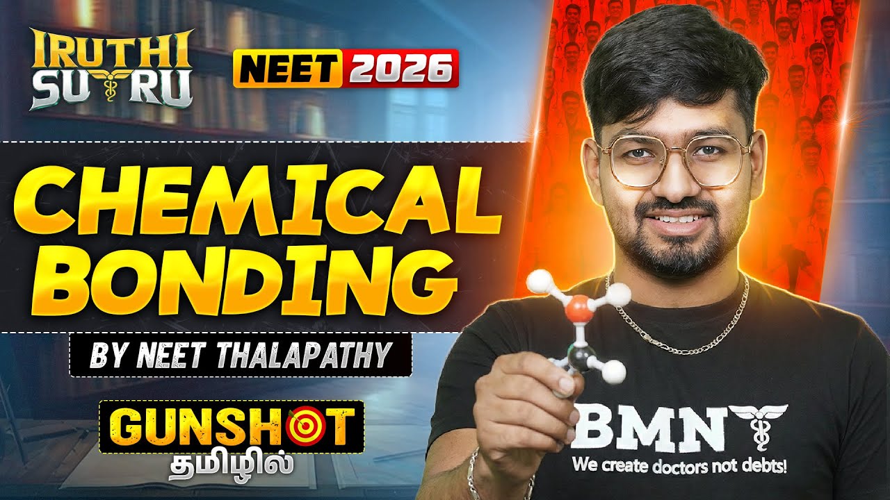 Chemical Bonding 🔗 | Bonds, Theory & Structure 🧪📊 | NEET 2026 | Riyaz Anna | Iruthi Sutru 2.0
