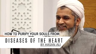 How to purify your soul, Diseases of the heart and It's cures in Islam I Hasan Ali (2019)