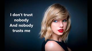 Taylor Swift - Look What You Made Me Do (Lyric Video) HD