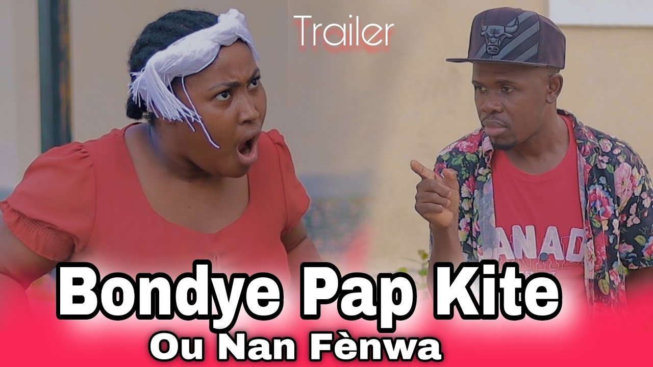  Bondye Pap Kite Ou Nan Fenwa Trailer 