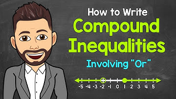 Writing "Or" Compound Inequalities from a Number Line | Math with Mr. J