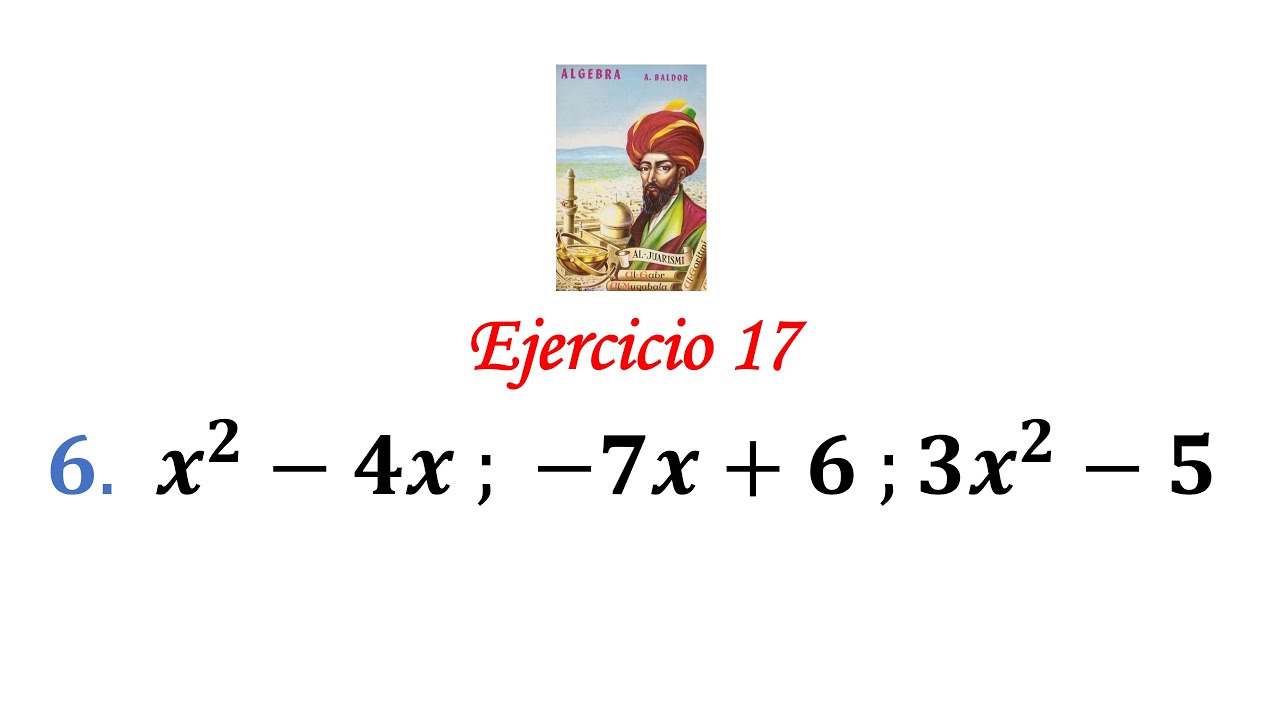 algebra-de-baldor-ejercicio-17-problema-6-x-2-4x-7x-6-3x-2-5