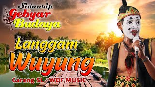 LANGGAM WUYUNG - GARENG SL (live perform Campursari WDF Music di Sidaurip Gandrungmangu Cilacap)