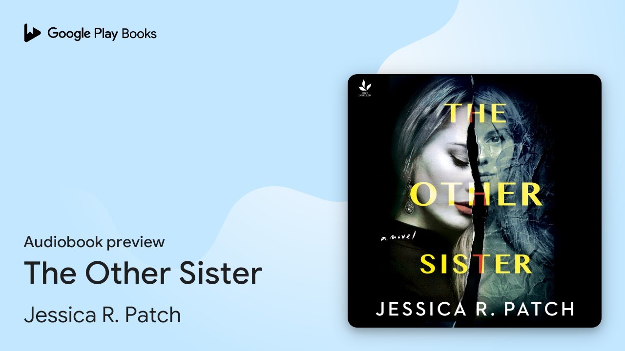 The Other Sister by Jessica R. Patch · Audiobook preview - YouTube