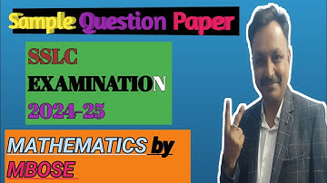 Sample Question Paper( SSLC Examination 2024 - 2025),Mathematics (MBOSE)#youtube #maths #education