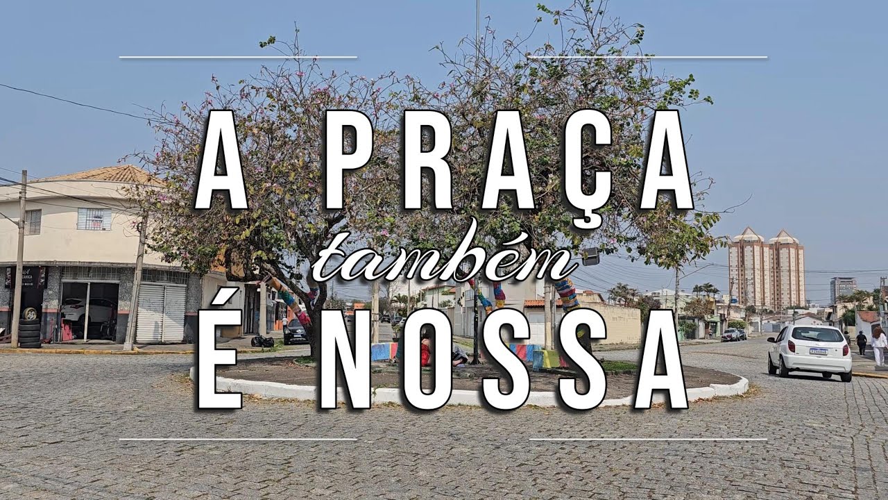 A Praça também é Nossa - X Festival Curta Mogi: Vozes da Terra - EE ...