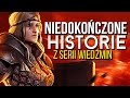 Niedokończone historie z serii Wiedźmin