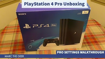 PS4 Pro Unboxing & Pro Settings Walkthrough