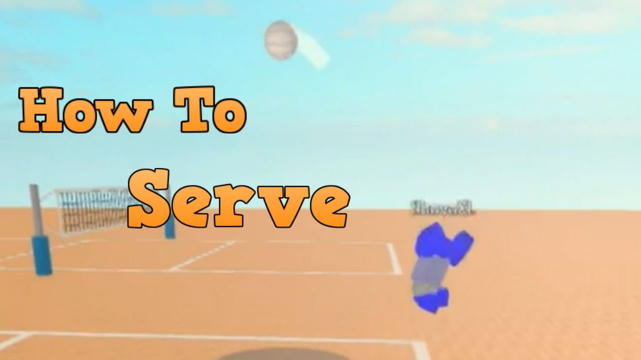 How To Serve Properly On Volleyball 4 0 Youtube - volleyball academy roblox how to serve