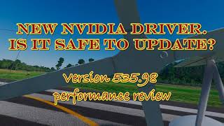 New Nvidia Driver.Is it safe to update?Version 535.98 performance review MSFS 2020 VR