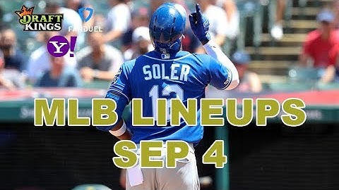 MLB DFS Lineups - Weds 9/4 - Four Corners - DraftKings, FanDuel, Yahoo - Awesemo.com