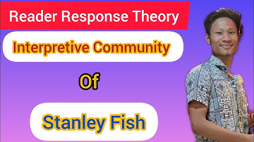 Interpretive Community || Stanley Fish || Reader Response Theory